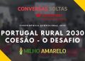 Conferência Santander – PORTUGAL RURAL 2030 COESÃO – O DESAFIO – AgroGlobal 2018